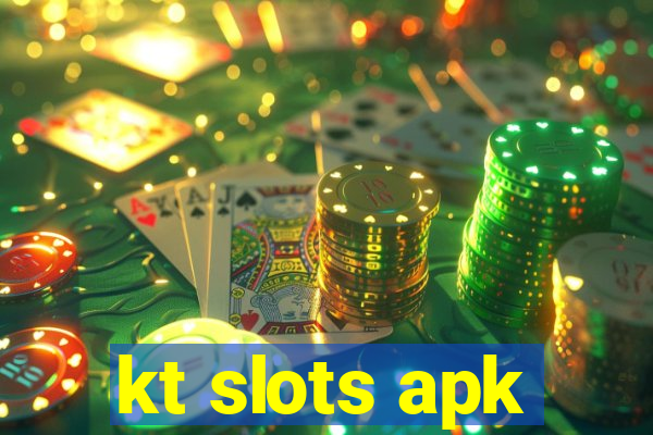 kt slots apk